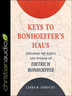 Keys to Bonhoeffer's Haus - Audiobook